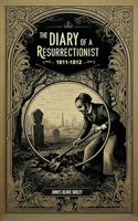 Diary of a Resurrectionist, 1811-1812