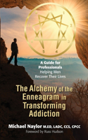 Alchemy of the Enneagram in Transforming Addiction