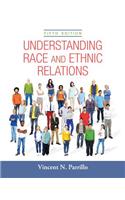 Understanding Race and Ethnic Relations Plus NEW MySocLab for Race and Ethnicity -- Access Card Package