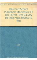 Harcourt School Publishers Storytown: Ell Rdr Forest Fires G4 Stry 08