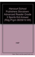 Harcourt School Publishers Storytown: Advanced Reader Grade 3 Sports Kid Answer