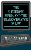 Electronic Media and the Transformation of Law
