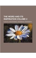 The Word and Its Inspiration Volume 2