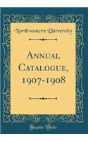 Annual Catalogue, 1907-1908 (Classic Reprint)