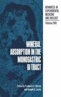 Mineral Absorption in the Monogastric Gastrointestinal Tract