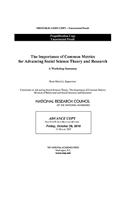 The Importance of Common Metrics for Advancing Social Science Theory and Research: A Workshop Summary