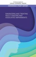 Diagnosing and Treating Adult Cancers and Associated Impairments