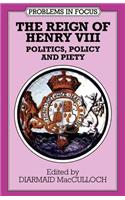 The Reign of Henry VIII: Politics, Policy and Piety