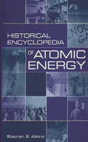 Historical Encyclopedia of Atomic Energy