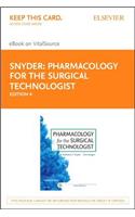 Pharmacology for the Surgical Technologist - Elsevier eBook on Vitalsource (Retail Access Card)