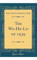 The Wo-He-Lo of 1939 (Classic Reprint)