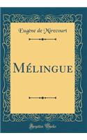 Mélingue (Classic Reprint)