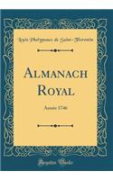 Almanach Royal: Année 1746 (Classic Reprint)