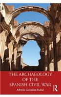 The Archaeology of the Spanish Civil War