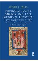 Nicholas Love's Mirror and Late Medieval Devotio-Literary Culture