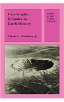 Catastrophic Episodes in Earth History