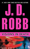 Visions in Death: (19 In Death)