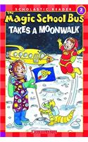 The Magic School Bus Science Reader: The Magic School Bus Takes a Moonwalk (Level 2)
