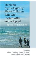 Thinking Psychologically About Children Who Are Looked After and Adopted