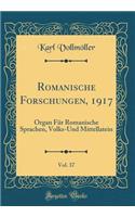 Romanische Forschungen, 1917, Vol. 37: Organ Für Romanische Sprachen, Volks-Und Mittellatein (Classic Reprint)