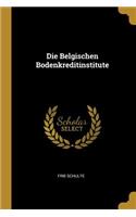 Die Belgischen Bodenkreditinstitute