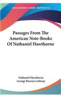 Passages From The American Note-Books Of Nathaniel Hawthorne