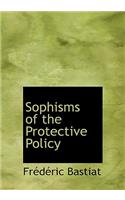 Sophisms of the Protective Policy: (English)