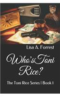 Who's Toni Rice?
