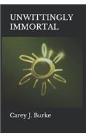 Unwittingly Immortal