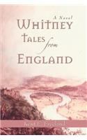 Whitney Tales from England