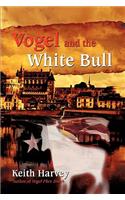 Vogel and the White Bull