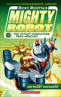 Ricky Ricotta's Mighty Robot vs. the Mutant Mosquitoes from Mercury: (02 Ricky Ricotta's Mighty Robot)