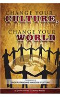 Change Your Culture, Change Your World