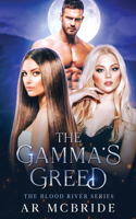 Gamma's Greed