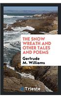 The snow wreath and other tales and poems