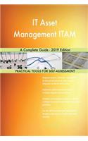 IT Asset Management ITAM A Complete Guide - 2019 Edition