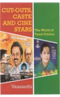 Cut-outs, Caste and Cine Stars: The World of Tamil Politics