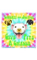 Liberty and Justice Give Pits a Chance