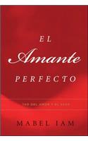 El Amante Perfecto