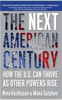 The Next American Century: How the U.S. Can Thrive as Other Powers Rise(English)