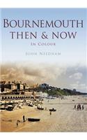 Bournemouth Then & Now