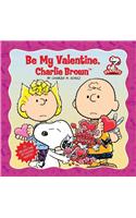 Peanuts: Be My Valentine, Charlie Brown