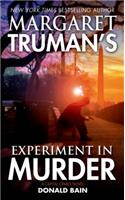 Margaret Truman's Experiment in Murder: A Capital Crimes Novel