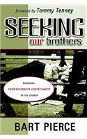 Seeking Our Brothers