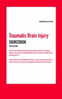 Traumatic Brain Injury Sourcebook