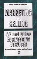 Marketing and Selling a/E and Other Engineering Services