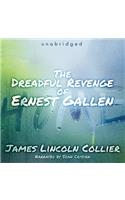 The Dreadful Revenge of Ernest Gallen Lib/E