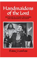 Handmaidens of the Lord: Pentecostal Women Preachers and Traditional Religion