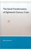 Social Transformation of Eighteenth-Century Cuba