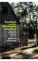 Conflict on the Michigan Frontier